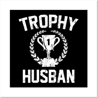 Trophy husband Posters and Art